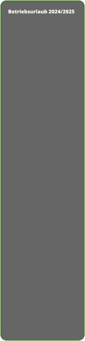 Betriebsurlaub 2024/2025